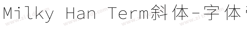 Milky Han Term斜体字体转换